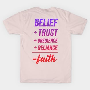 Belief + Trust + Obedience + Reliance = Faith • Red-Purple T-Shirt